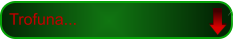 Trofuna...