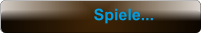 Spiele...