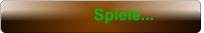 Spiele...